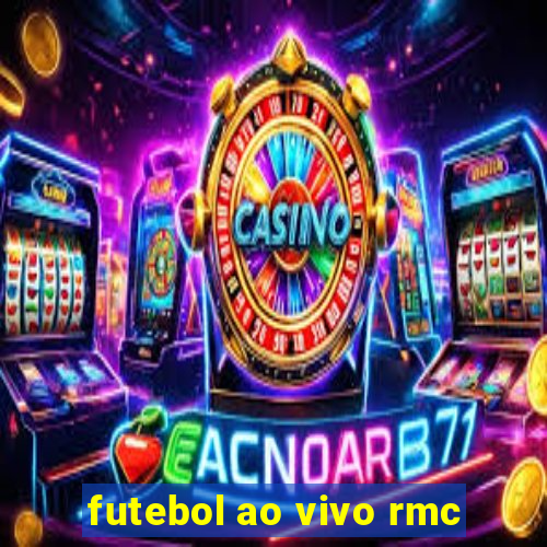 futebol ao vivo rmc